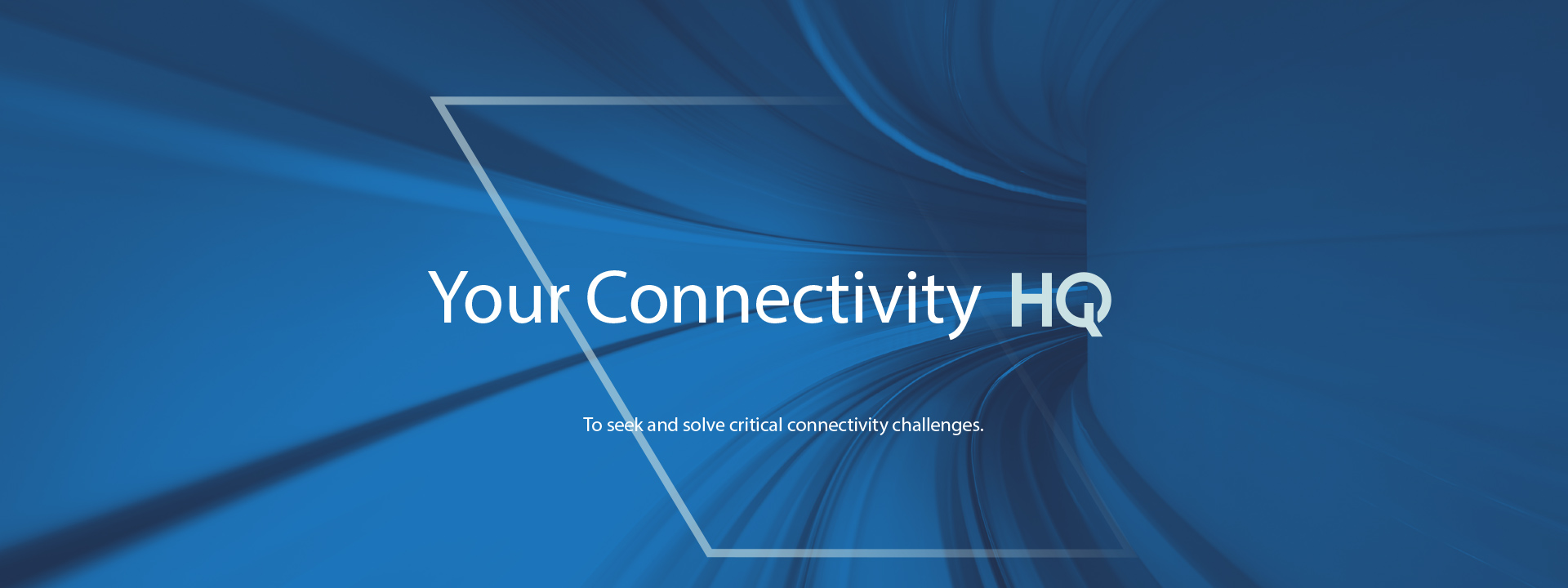 Your Connectivity HQ